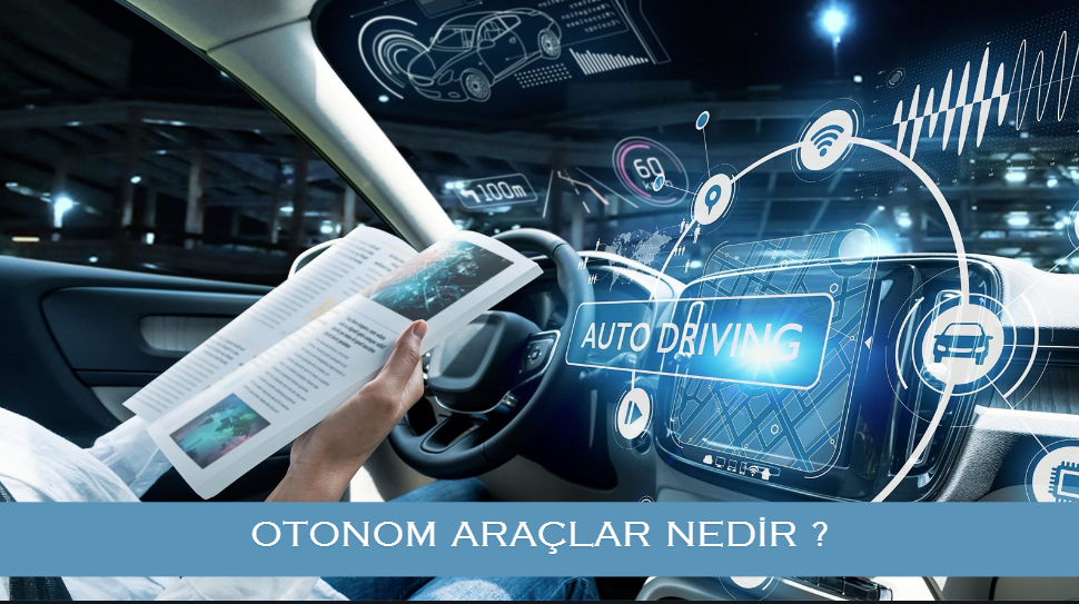 Otonom Araçlar Nedir ?