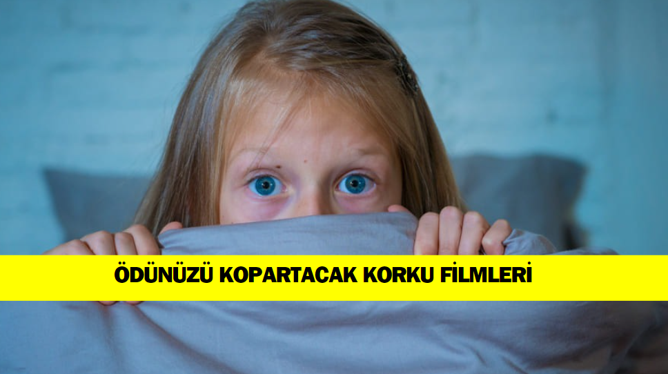 Ödünüzü Kopartacak Korku Filmleri